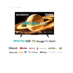 Skyworth 55X66H 55 inch QD-Mini LED TV